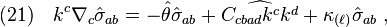 (21)\quad k^c\nabla_c \hat\sigma_{ab}=-\hat\theta\hat\sigma_{ab}+\widehat{C_{cbad}k^c k^d}+\kappa_{(\ell)}\hat\sigma_{ab}\;,