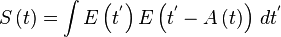 S\left(t\right) = \int E\left(t^{'} \right)E\left(t^{'} -A\left(t\right)\right)\, dt^{'}