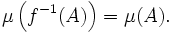 \mu \left( f^{-1} (A) \right) = \mu (A).