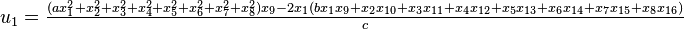 u_1 = \tfrac{(ax_1^2+x_2^2+x_3^2+x_4^2+x_5^2+x_6^2+x_7^2+x_8^2)x_9 - 2x_1(bx_1 x_9 +x_2 x_{10} +x_3 x_{11} +x_4 x_{12} +x_5 x_{13} +x_6 x_{14} +x_7 x_{15} +x_8 x_{16})}{c}