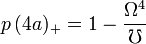 p\,{(4a)_+}=1 - \frac{{\Omega }^4}{\mho }