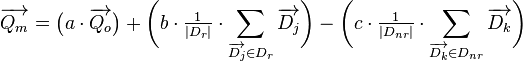  \overrightarrow{Q_m} = \bigl(a \cdot \overrightarrow{Q_o}\bigr) + \biggl(b \cdot {\tfrac{1}{|D_r|}} \cdot \sum_{\overrightarrow{D_j} \in D_r} \overrightarrow{D_j}\biggr)
- \biggl(c \cdot {\tfrac{1}{|D_{nr}|}} \cdot \sum_{\overrightarrow{D_k} \in D_{nr}} \overrightarrow{D_k}\biggr) 