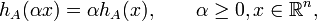  h_A(\alpha x)=\alpha h_A(x),  \qquad \alpha \ge 0, x\in \mathbb{R}^n,