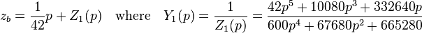  z_b= \frac{1}{42}p+Z_1(p) \quad \text{where} \quad Y_1(p)= \frac{1}{Z_1(p)}= \frac{42p^5+10080p^3+332640p}{600p^4+67680p^2+665280} 