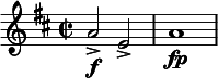  \relative c'' { \clef treble \key d \major \time 2/2 a2\f-> e-> | a1\fp } 