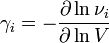 \gamma_i = - \frac{\partial \ln \nu_i}{\partial \ln V}