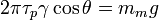 2 \pi \tau_p \gamma \cos \theta = m_m g