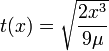  t(x) = \sqrt{ \frac{2 x^3 }{ 9 \mu } }