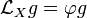 \mathcal{L}_X g=\varphi g