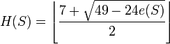  H(S)=\left\lfloor\frac{7+\sqrt{49-24 e(S)}}{2}\right\rfloor