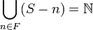 \bigcup_{n \in F} (S-n) = \mathbb{N}