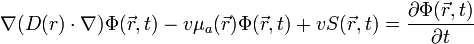 \nabla(D(r)\cdot\nabla)\Phi(\vec{r},t)-v\mu_a(\vec{r})\Phi(\vec{r},t)+vS(\vec{r},t)=\frac{\partial\Phi(\vec{r},t)}{\partial t}