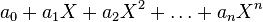 a_0 + a_1X + a_2X^2 + \ldots + a_nX^n