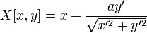 X[x,y]=x+\frac{ay'}{\sqrt {x'^2+y'^2}}