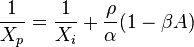 \frac{1}{X_{p}}=\frac{1}{X_{i}}+\frac{\rho}{\alpha}(1-\beta A)