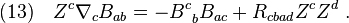 (13)\quad Z^c\nabla_c B_{ab}=-B^c_{\;\;b}B_{ac}+R_{cbad} Z^c Z^d\;. 