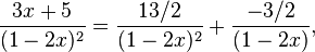 \frac{3x + 5}{(1-2x)^2} = \frac{13/2}{(1-2x)^2} + \frac{-3/2}{(1-2x)},