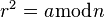 \textstyle r^2 = a \bmod n