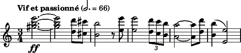 
  \relative c'' { \clef treble \time 3/4 \tempo "Vif et passionné" 2. = 66 <e' b gis>2.~\ff | <e b gis>2 <d d,>8 <cis cis,> | <b b,>2 r8 <e e,> | <e e,>2 \times 2/3 {<d d,>8 <c c,> <b b,>} | <a a,>2~ <a a,>8 <d d,> | <b b,>4( <e, e,>2) }
