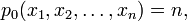  p_0 (x_1, x_2, \dots,x_n) = n ,