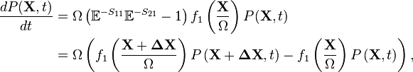 \begin{align} \frac{d P(\mathbf{X}, t)}{dt} & = \Omega \left( \mathbb{E}^{-S_{11}} \mathbb{E}^{-S_{21}} - 1 \right) f_1 \left( \frac{\mathbf{X}}{\Omega} \right) P(\mathbf{X}, t) \\
& = \Omega \left( f_1 \left( \frac{\mathbf{X} + \mathbf{\Delta X}}{\Omega} \right) P \left( \mathbf{X} + \mathbf{\Delta X}, t \right)  - f_1 \left( \frac{\mathbf{X}}{\Omega} \right) P \left( \mathbf{X}, t \right) \right),\end{align}