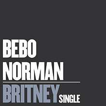 A gray background featuring the words "Bebo Norman" in white, a white line below, the word "Britney" in blue and the word "single" in white at right.