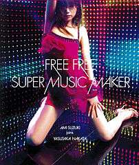 The artwork portrays Suzuki kneeling down on the floor while multi-coloured lights surround her. "Free Free/Super Music Maker; Ami Suzuki joins Yasutaka Nakata" is written on the bottom of the cover.