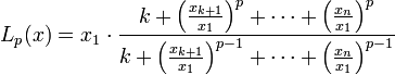 L_p(x)=x_1\cdot\frac{k+\left(\frac{x_{k+1}}{x_1}\right)^p+\cdots+\left(\frac{x_{n}}{x_1}\right)^p}{k+\left(\frac{x_{k+1}}{x_1}\right)^{p-1}+\cdots+\left(\frac{x_{n}}{x_1}\right)^{p-1}}