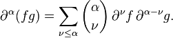 \partial^\alpha(fg) = \sum_{\nu \le \alpha} \binom{\alpha}{\nu} \, \partial^{\nu}f\,\partial^{\alpha-\nu}g.