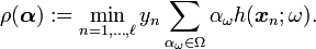 \rho(\boldsymbol{\alpha}) := \min_{n=1,\dots,\ell} y_n \sum_{\alpha_{\omega} \in \Omega} \alpha_{\omega} h(\boldsymbol{x}_n ; \omega).