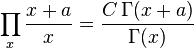 \prod _x \frac{x+a}{x} = \frac{C\,\Gamma (x+a)}{\Gamma (x)}