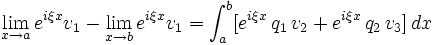 \lim_{x\to a}e^{i\xi x}v_{1}-\lim_{x\to b}e^{i\xi x}v_{1}=\int_{a}^{b}[e^{i\xi x}\,q_{1}\,v_{2}+e^{i\xi x}\,q_{2}\,v_{3}]\,dx