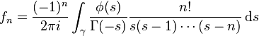 f_n = \frac{(-1)^n }{2\pi i}
\int_\gamma
\frac {\phi(s)}{\Gamma(-s)} \frac{n!}{s(s-1)\cdots (s-n)}\, \mathrm{d}s