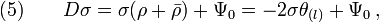 (5)\qquad D\sigma=\sigma(\rho+\bar\rho)+\Psi_0=-2\sigma\theta_{(l)}+\Psi_0\,,