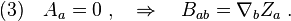 (3)\quad A_a=0\;,\quad\Rightarrow\quad B_{ab}= \nabla_b Z_a\;.