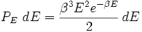 P_E~dE = \frac{\beta^3 E^2 e^{-\beta E}}{2}\,dE