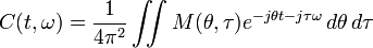 C(t,\omega) = \dfrac{1}{4\pi^2}\iint M(\theta,\tau)e^{-j\theta t-j\tau\omega}\, d\theta\,d\tau