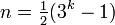 n=\tfrac12 (3^k-1)