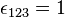 \epsilon_{123}=1