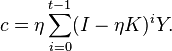 c=\eta\sum_{i=0}^{t-1}(I-\eta K)^iY.