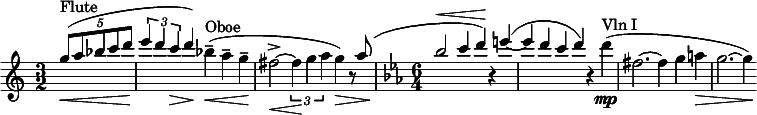 
  \relative c''' { \key c \major \time 3/2 \stemUp \clef treble \partial 2*1 \times 4/5 {g8\<^"Flute"^( a8 bes c d } | \times 2/3 {e4\! ( d c\> } d\! ) \stemDown bes--\<^"Oboe" (a-- g\!-- | fis2->\<~ \times 2/3 {fis4\! g a} g\> ) r8 \stemUp a^( | \time 6/4 \key c \minor bes2^\< c4 d\!) r e~^( | e  d c d) r \stemDown d\mp^"Vln I"( | fis,2. ~ fis4 g a\> | g2. ~ g4\!) }
