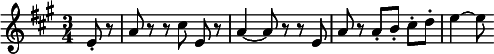 
  \relative c' { \clef treble \time 3/4 \key a \major \partial 4*1 e8-. r | a r r \autoBeamOff cis e, r | a4~ a8 r r e | a r \autoBeamOn a-.[ b-.] cis-.[ d-.] | e4~ e8 }
